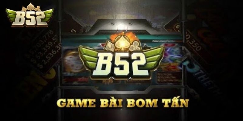 Giới thiệu cơ bản về game bài B52