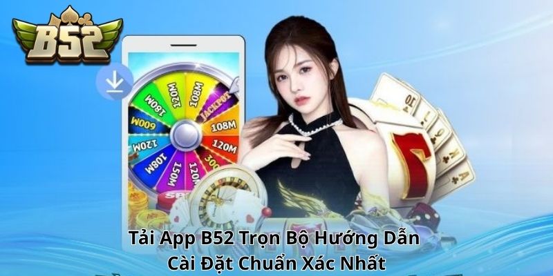 Tải App B52