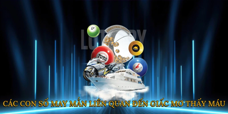 Các con số may mắn liên quan đến giấc mơ thấy máu trong 888JILI